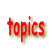 topics
